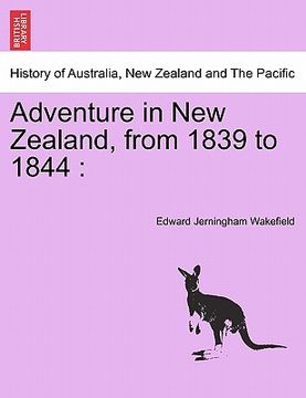 portada adventure in new zealand, from 1839 to 1844 (en Inglés)