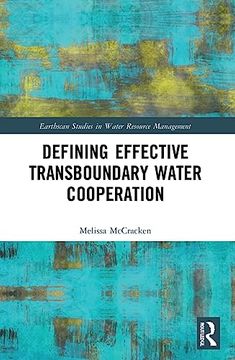 portada Defining Effective Transboundary Water Cooperation (Earthscan Studies in Water Resource Management) 