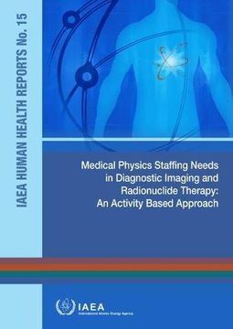 portada Medical Physics Staffing Needs in Diagnostic Imaging and Radionuclide Therapy: An Activity Based Approach (in English)