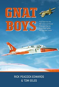 portada Gnat Boys: True Tales from Raf, Indian and Finnish Fighter Pilots Who Flew the Single-Seat Training and Fighter Aircraft (en Inglés)