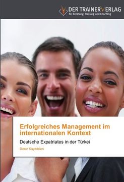 portada Erfolgreiches Management im internationalen Kontext: Deutsche Expatriates in der Türkei