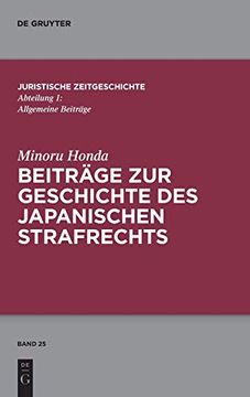 portada Beitrã Â¤Ge zur Japanischen Strafrechtsgeschichte (Juristische Zeitgeschichte / Abteilung 1) (German Edition) (Juristische Zeitgeschichte / Abteilung 1, 25) [Hardcover ] (in German)