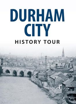 portada Durham City History Tour (en Inglés)