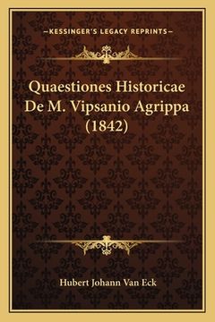 portada Quaestiones Historicae De M. Vipsanio Agrippa (1842) (en Latin)