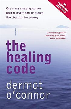 portada The Healing Code: One Man's Amazing Journey Back to Health and his Proven Five-Step Plan to Recovery (en Inglés)