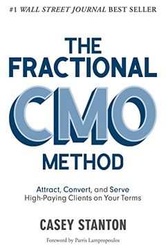 portada The Fractional Cmo Method: Attract, Convert and Serve High-Paying Clients on Your Terms (in English)