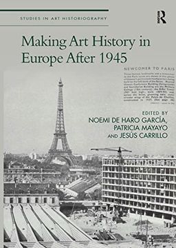 portada Making art History in Europe After 1945 (Studies in art Historiography) (en Inglés)