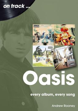 portada Oasis: Every Album, Every Song (en Inglés)