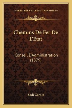 portada Chemins De Fer De L'Etat: Conseil D'Administration (1879) (en Francés)