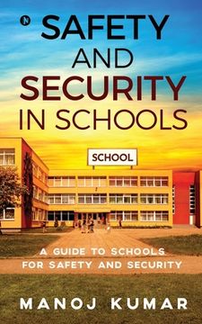 portada Safety and Security in Schools: A guide to Schools for Safety and Security (in English)