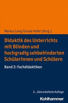 portada Didaktik Des Unterrichts Mit Blinden Und Hochgradig Sehbehinderten Schulerinnen Und Schulern: Band 2: Fachdidaktiken (en Alemán)