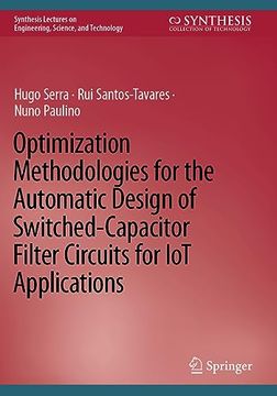 portada Optimization Methodologies for the Automatic Design of Switched-Capacitor Filter Circuits for Iot Applications (en Inglés)