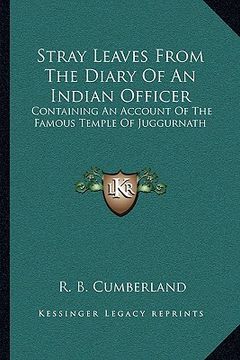 portada stray leaves from the diary of an indian officer: containing an account of the famous temple of juggurnath