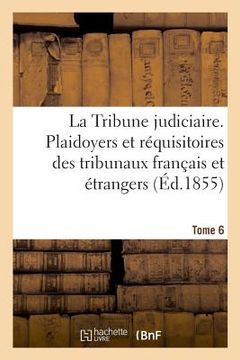 portada La Tribune judiciaire. Tome 6 (en Francés)