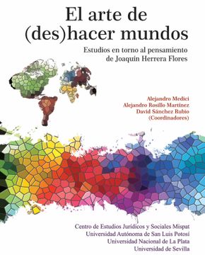 portada El arte de deshacer mundos. Estudios en torno al pensamiento de Joaquín Herrera Flores (in Spanish)