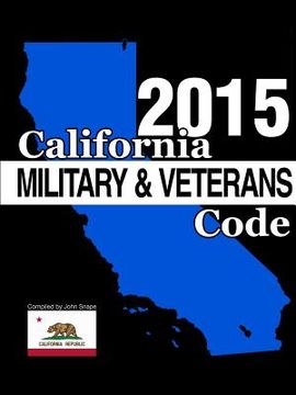 portada California Military and Veterans Code 2015 (en Inglés)