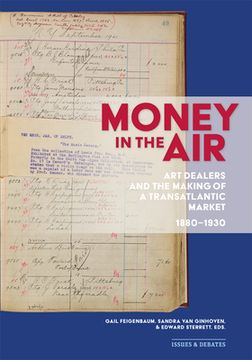 portada Money in the Air: Art Dealers and the Making of a Transatlantic Market, 1880-1930 (en Inglés)
