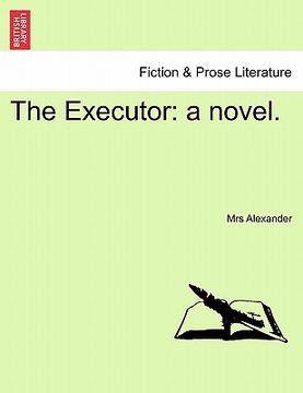 portada the executor: a novel. (in English)