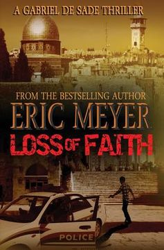 portada Loss of Faith (a Gabriel de Sade Thriller, Book 2) (en Inglés)