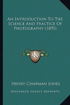 portada an introduction to the science and practice of photography (1895)