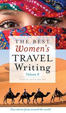 portada The Best Women's Travel Writing, Volume 8: True Stories From Around the World (in English)