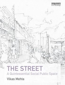 portada the street: a quintessential social public space (en Inglés)