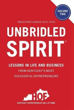 portada Unbridled Spirit Volume 2: Lessons in Life and Business From Kentucky's Most Successful Entrepreneurs (en Inglés)