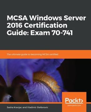 portada MCSA Windows Server 2016 Certification Guide: Exam 70-741
