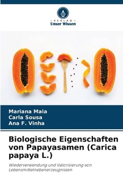 portada Biologische Eigenschaften von Papayasamen (Carica papaya L.) (in German)