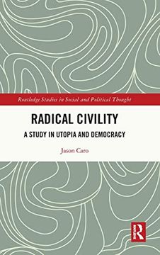 portada Radical Civility (Routledge Studies in Social and Political Thought) (in English)