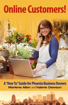 portada Online Customers!: A "How To" Guide for Phoenix Business Owners (en Inglés)