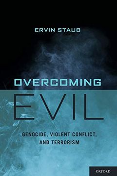 portada Overcoming Evil: Genocide, Violent Conflict, and Terrorism (en Inglés)