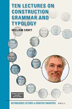 Ten Lectures on Construction Grammar and Typology: 11 (Distinguished Lectures in Cognitive Linguistics) (en Inglés)