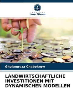 portada Landwirtschaftliche Investitionen Mit Dynamischen Modellen (en Alemán)