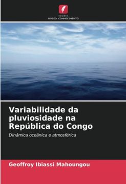 portada Variabilidade da Pluviosidade na República do Congo: Dinâmica Oceânica e Atmosférica