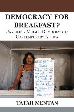 portada Democracy for Breakfast. Unveiling Mirage Democracy in Contemporary Africa (en Inglés)