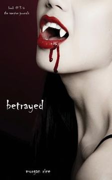 portada Betrayed (Book #3 in the Vampire Journals) (in English)