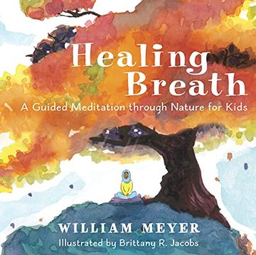portada Healing Breath: A Guided Meditation Through Nature for Kids (in English)