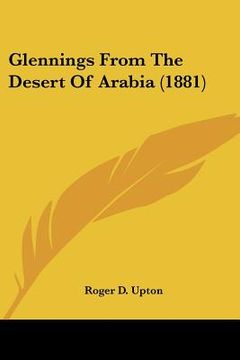 portada glennings from the desert of arabia (1881) (in English)