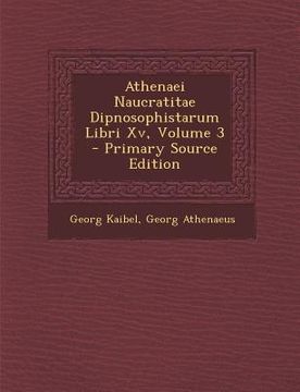 portada Athenaei Naucratitae Dipnosophistarum Libri Xv, Volume 3