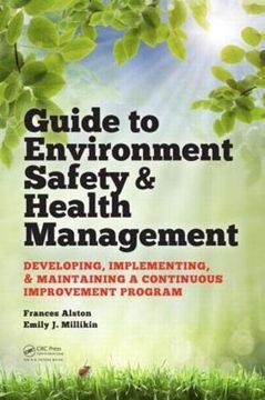 portada Guide to Environment Safety and Health Management: Developing, Implementing, and Maintaining a Continuous Improvement Program (en Inglés)
