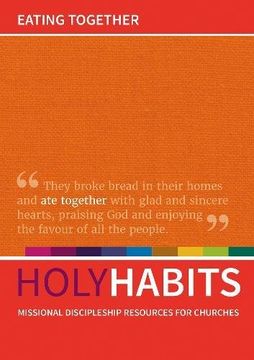 portada Holy Habits: Eating Together: Missional Discipleship Resources for Churches (in English)