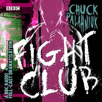 portada Fight Club: A bbc Radio 4 Full-Cast Dramatisation 