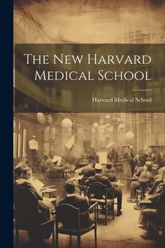 portada The New Harvard Medical School (in English)