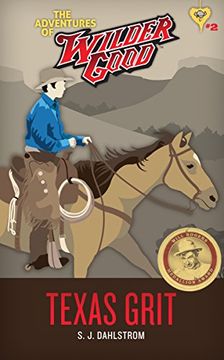 portada Texas Grit: The Adventures of Wilder Good #2