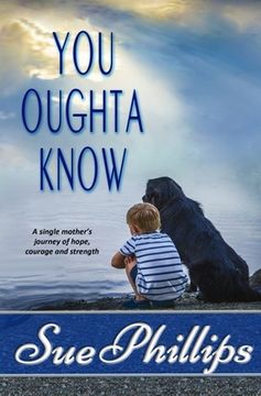 portada You Oughta Know: Women's Fiction: A single mother's journey of hope...