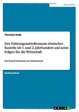 portada Der Nahrungsmittelkonsum Romischer Kastelle Im 1. Und 2. Jahrhundert Und Seine Folgen Fur Die Wirtschaft (German Edition)