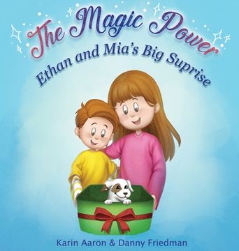 portada Ethan and Mia's Big Surprise: Tails of Love and Responsibility; Embark on an Imaginative Adventure as Two Children Learn the True Meaning of Caring (en Inglés)