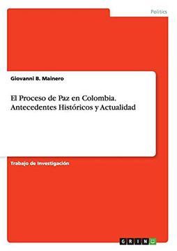 portada El Proceso de paz en Colombia. Antecedentes Históricos y Actualidad (in Spanish)