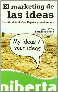 portada El Marketing de las Ideas. Los 'think Tanks' en España y en el Mundo (in Spanish)